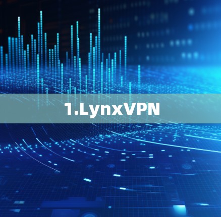 1.LynxVPN