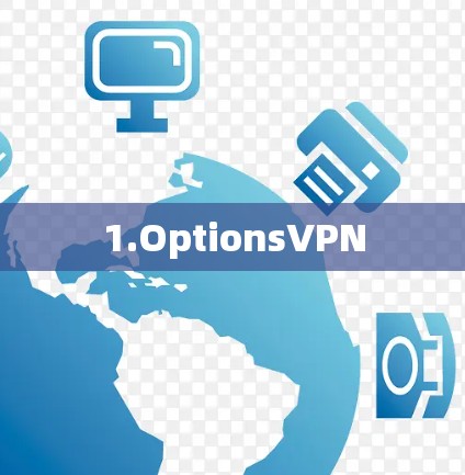 1.OptionsVPN